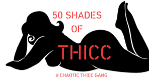 CHAOTIC THICC GANG
